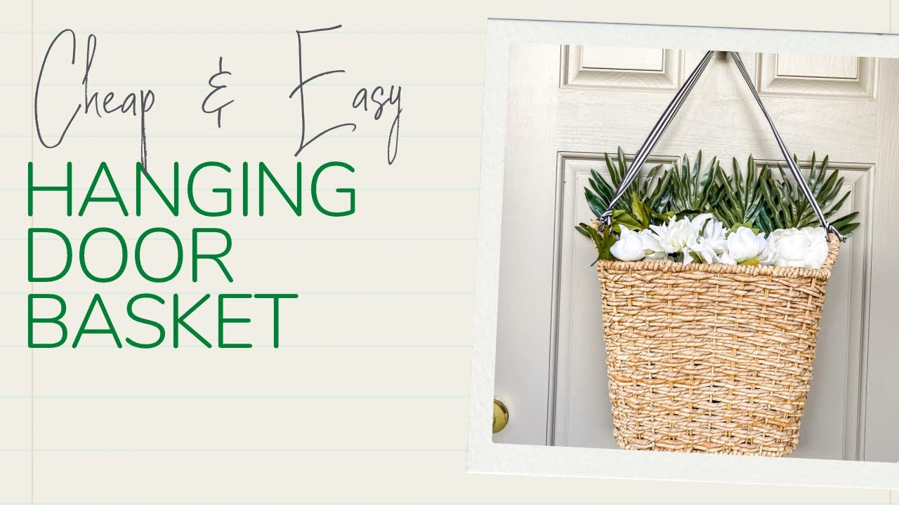 Easy DIY Hanging Door Basket 