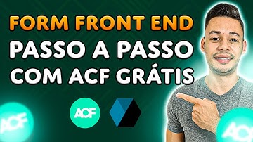 Como Criar FORMULÁRIO FRONT END Com ACF FREE e FRONT END ADMIN (PASSO A PASSO)