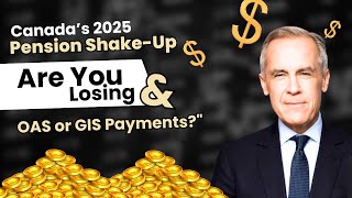 &quot;Canada’s 2025 Pension Shake-Up: Are You Losing OAS or GIS Payments?&quot;
