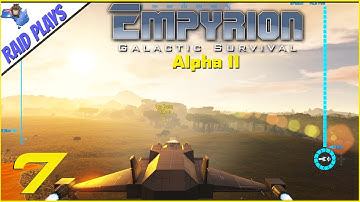 Empyrion Alpha 11 - #7 - "Atmospheric Flight?" - Let