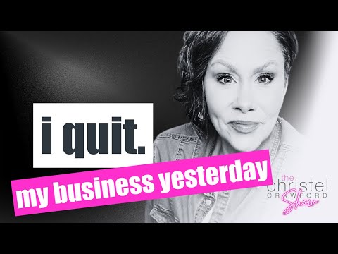 I quit. My business yesterday by Christel Crawford Sn 3 Ep 14