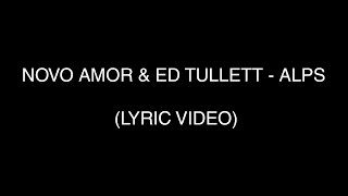 Novo Amor & Ed Tullett - Alps (Lyric Video) chords