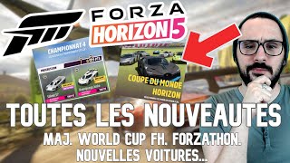 FORZA HORIZON 5 | TOUTES LES NOUVEAUTES  | MAJ, WORLD CUP FH, FORZATHON, NOUVELLES VOITURES 