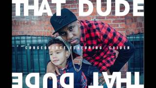 THAT DUDE Trailer starring Consequence + Caiden Wealth