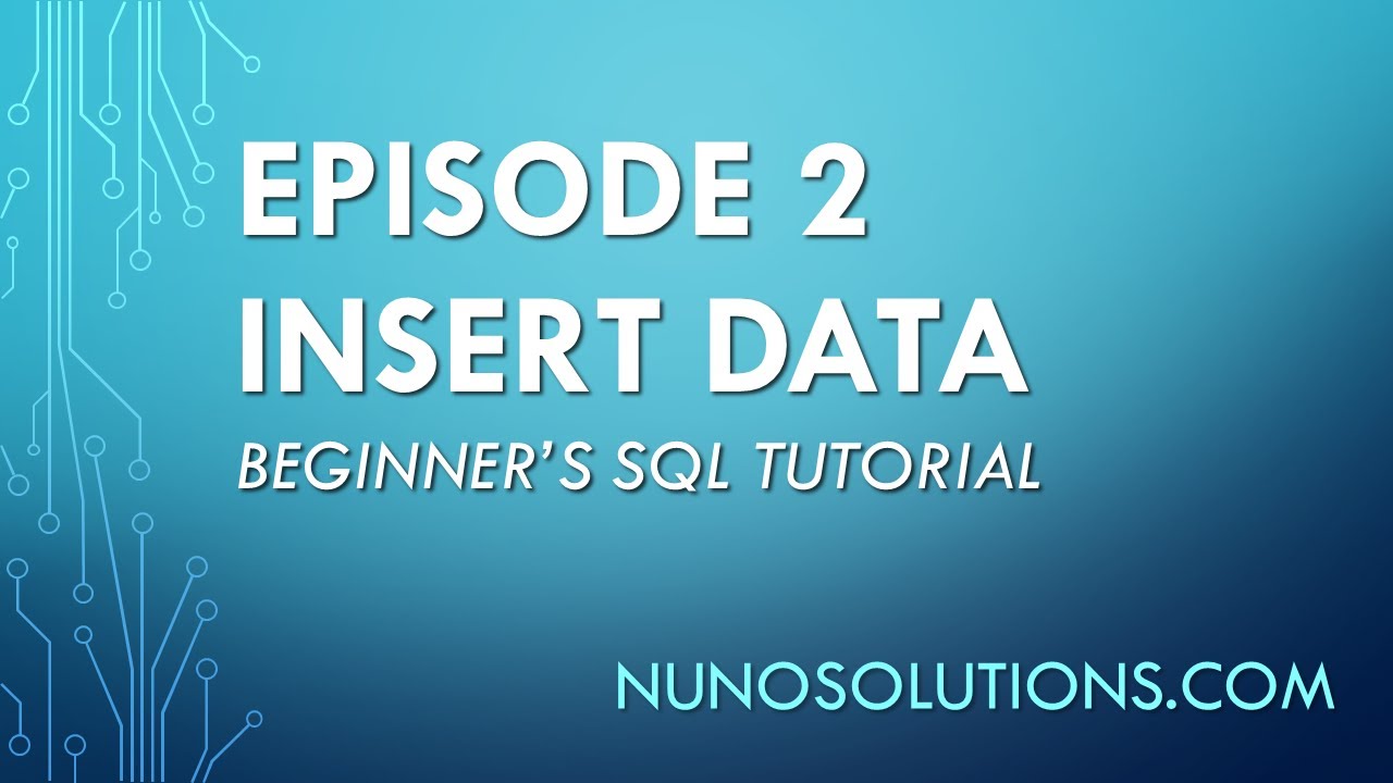 SQL Server - Insert Data into Table (Episode 2) - YouTube