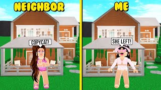 Copying My Neighbors Home By Breaking In...She LEFT! (Roblox Bloxburg)