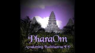 PharaOm - Awakening Bodhisattva