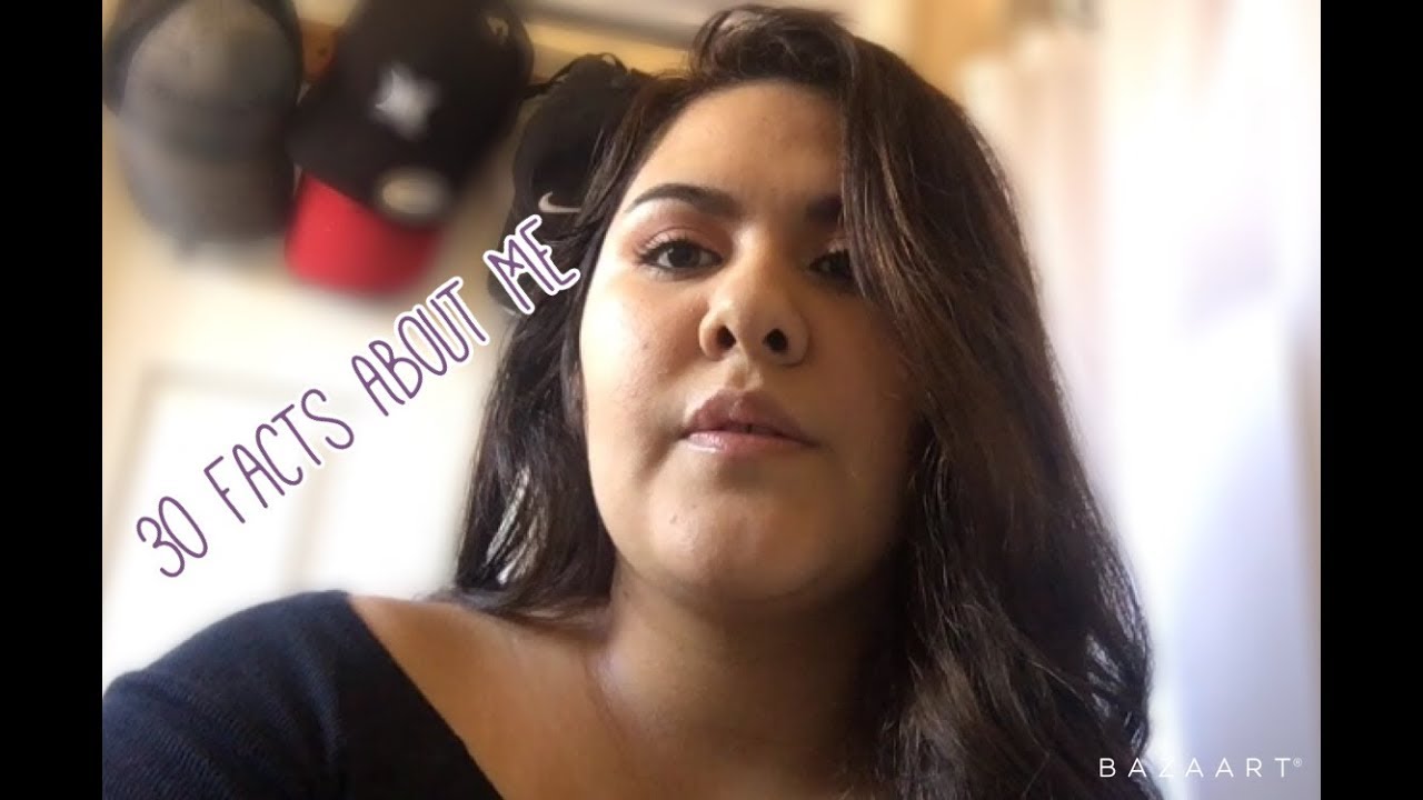 30 Facts About Me - YouTube