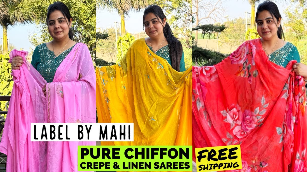 Label By Mahi Brings You Stunning Chiffon Printed Sarees, Hand Brush, Handwork, Linen & Crepe Sarees