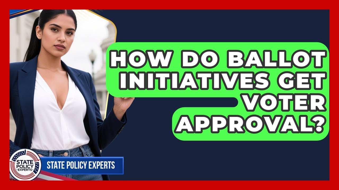How Do Ballot Initiatives Get Voter Approval? - State Policy Experts ...
