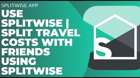 How to Use SplitWise Split Travel Costs With Friends using SplitWise !! SplitWise App Tutorial 2023