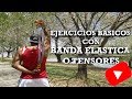 BANDA ELÁSTICA O  TENSORES EJERCICIOS BÁSICOS CUERPO COMPLETO