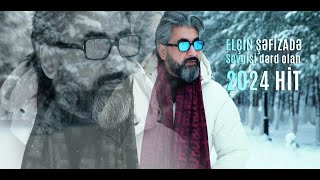 ElcinSefizade-Sevgisi derd olan (official music video 2024)