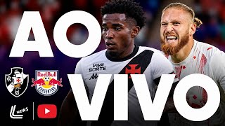 VASCO X BRAGANTINO JOGO AO VIVO AGORA - DIRETO DO ESTÁDIO - VASCO AO VIVO AGORA