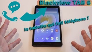 Blackview Tab6 : tabletophone, ou télétablette ? 