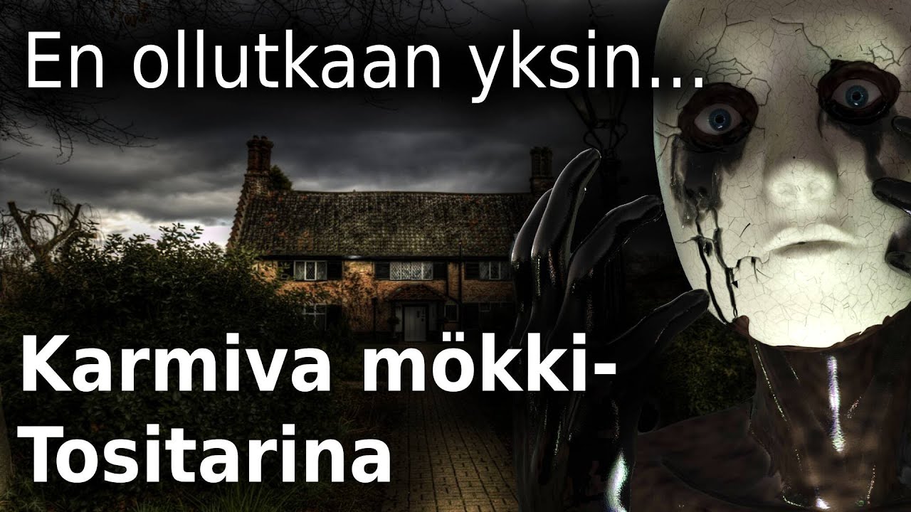 En ollutkaan yksin / Karmiva MökkiTositarina / Kauhutarina