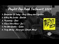 Playlist pop punk terfavorit 2024  pop punk not dead