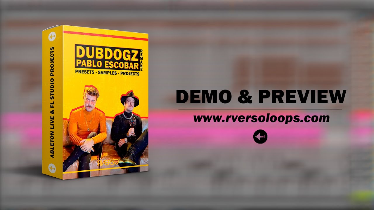 Dubdogz - Pablo Escobar (Remake) [Free Presets, Samples, Midi]