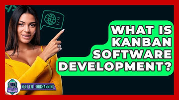What Is Kanban Software Development? - Next LVL Programming