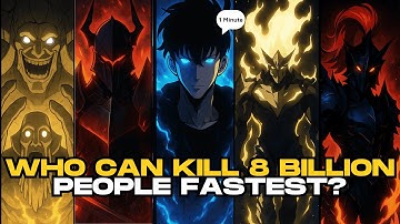 Who Can Kill 8 Billion People Fastest? Solo Leveling Power Showdown!