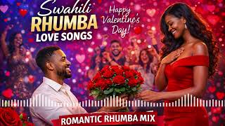 Download Lagu Swahili Rhumba Love Songs 2026 ❤️ Romantic African Rhumba Mix | Nakupenda Milele, Roho Yangu MP3