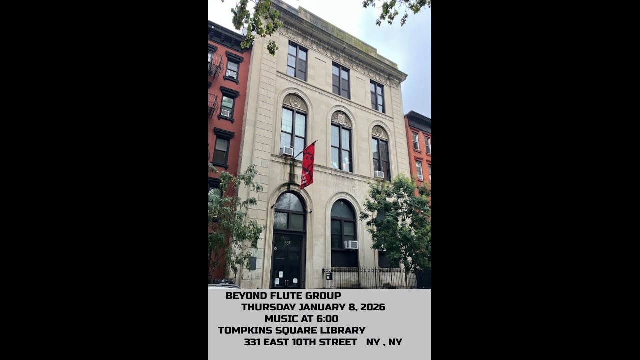 Beyond Flute Group -Jan 8, 2026 Tompkins square Library