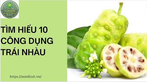 Cách uống nước cốt Nhàu I công dụng của trái Nhàu I công dụng nước ép trái nhàu__ZALO 0973 765 730