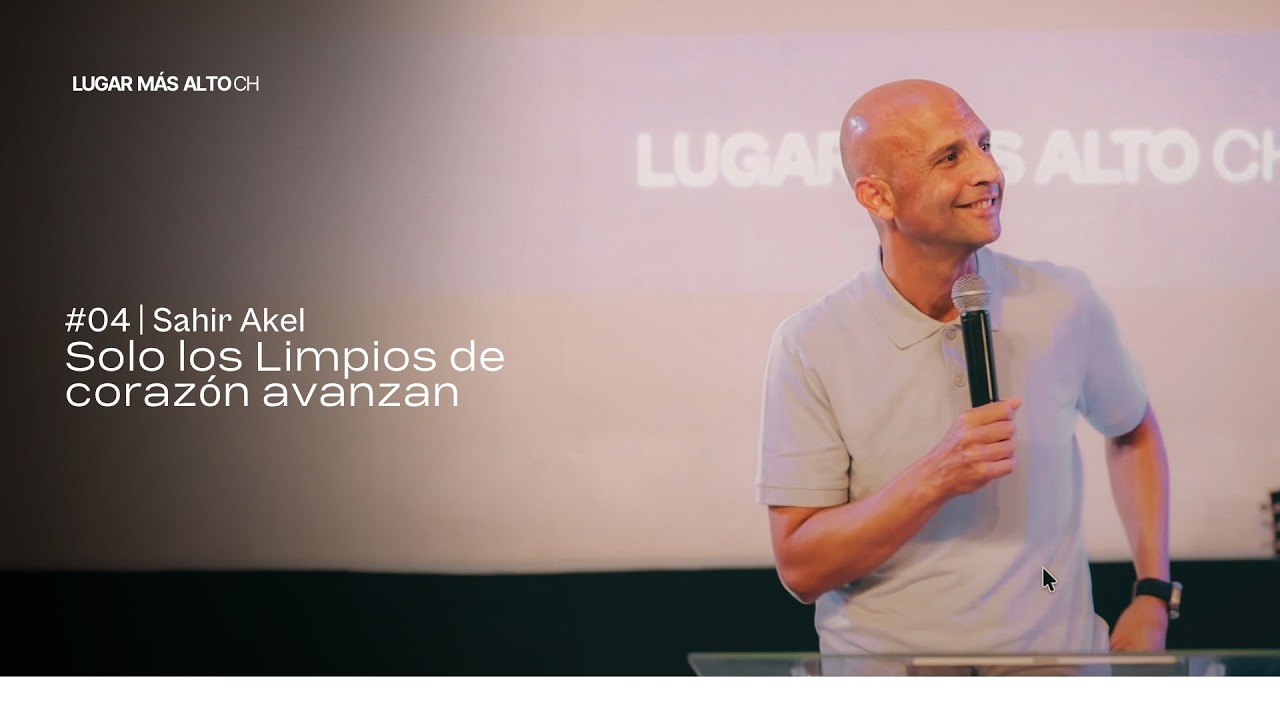 Solo los Limpios de corazón avanzan | Sahir Akel