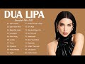 DuaLipa Greatest Hits 2021 - The Moonlight Edition Full Album