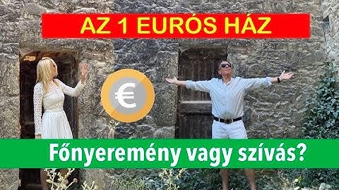 MILYEN EGY 1 EURÓÉRT ÁRULT HÁZ- De mennyibe kerül valójában?