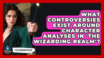 What Controversies Exist Around Character Analyses in 