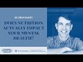 Does Nutrition Actually Impact Your Mental Health