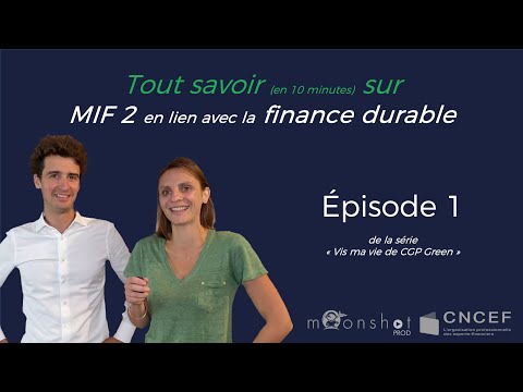 Épisode 1 - Vis ma vie de CGP green - Comprendre MIF II en lien avec la finance durable
