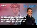 EL BARÇA FA EL PRIMER GRAN FITXATGE I A MADRID COMENÇA EL PARTIT FLORENTINO-RIQUELME | EL BAR 228