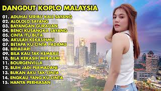 DANGDUT KOPLO MALAYSIA TERBARU 2024 | BEST DANGDUT KOPLO MALAYSIA 2024