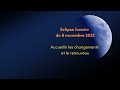 Eclipse lunaire du 8 novembre 2022  accueillir les changements et le renouveau