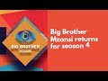 Ziyakhala! Big Brother Mzansi is back for a fourth season