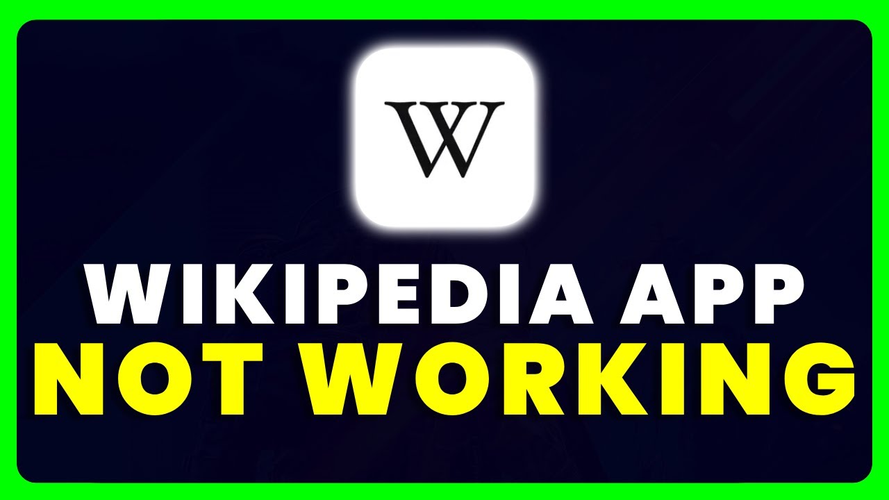 Wikipedia App Not Working How to Fix Wikipedia App Not Working YouTube