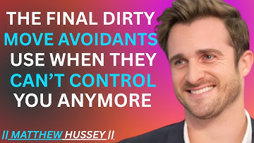 The Final Dirty Move Avoidants Use When They CAN