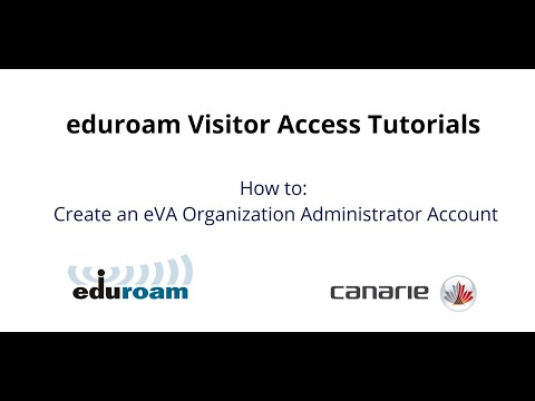 eduroam Visitor Access Tutorials - How to: Create an eVA Organization Administrator Account