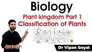 Biology l Botany | Classification Of Plants | Plant Kingdom l Part 1 l Dr Vipan Goyal l Study IQ