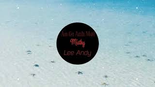 Ăn Gì Anh Mời - Lee Andy ft Misthy TV