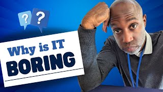 A Day in the Life of an IT Technician: Why is IT Boring