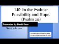 Life in the Psalms: Possibility and Hope. (Psalm 20)