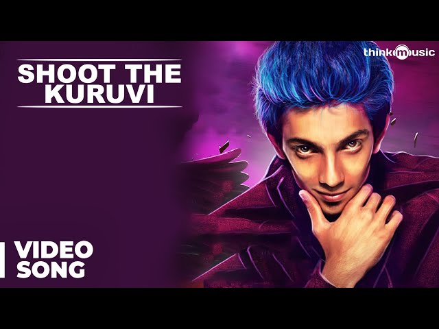 Shoot The Kuruvi Video Song | Jil Jung Juk | Siddharth | Vishal Chandrashekhar | Anirudh class=