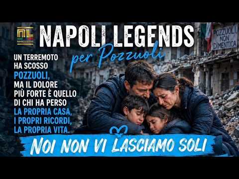 Video Napoli Legends per Pozzuoli Passeggiata di solidarietà per gli sfollati del sisma