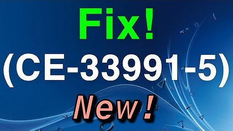 PS4 Error Code (CE-33991-5) WiFi Connection internet Fix Solution