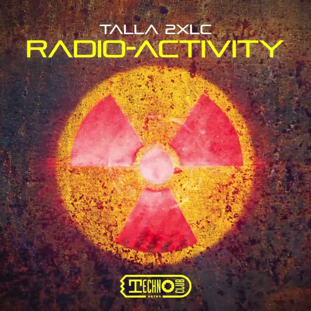 ? Talla 2XLC - Radio-Activity ? ?