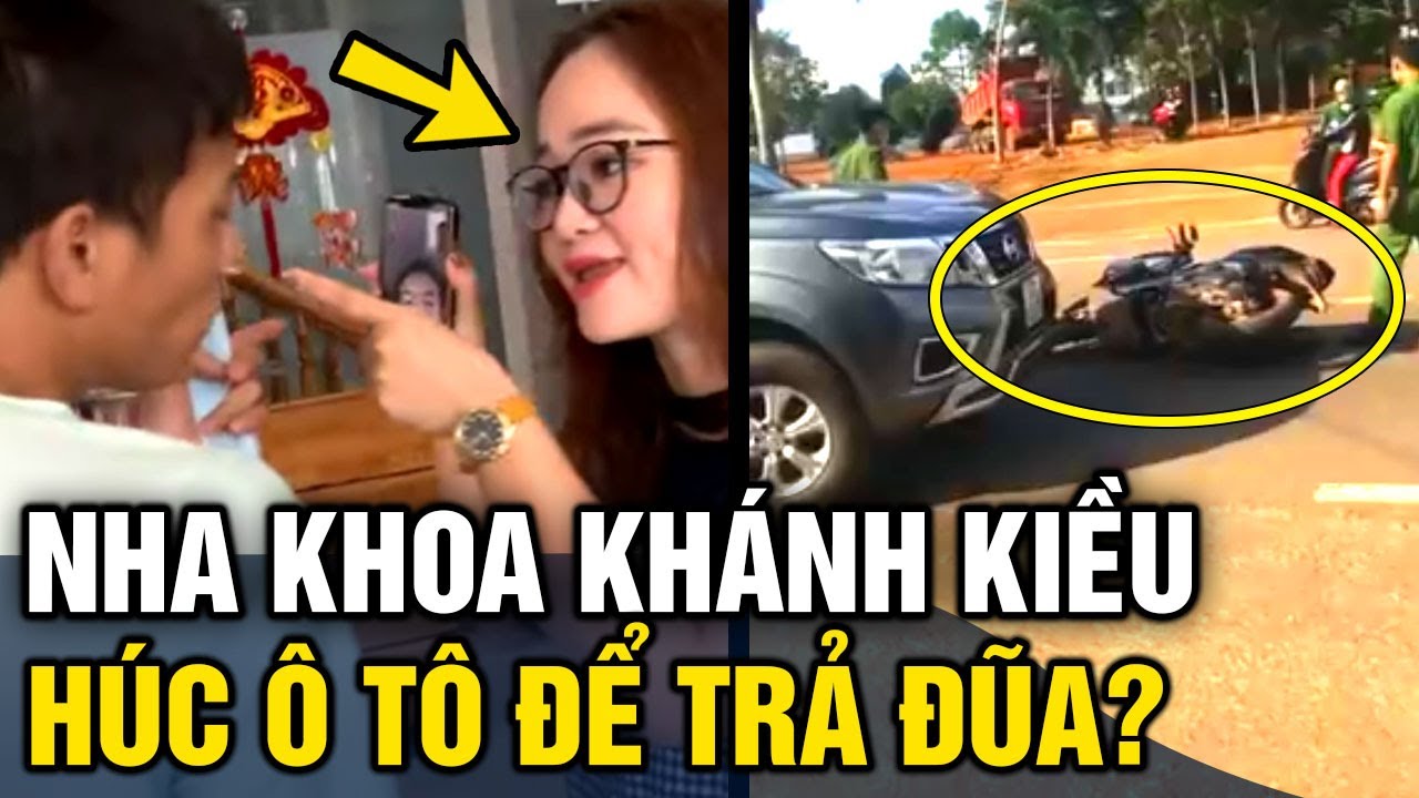 Rộ clip nha khoa Khánh Kiều 'HÚC Ô TÔ' vào xe máy của... - youtube