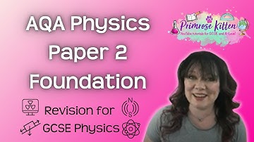 Foundation | AQA | Physics Paper 2 | Whole Topic Video